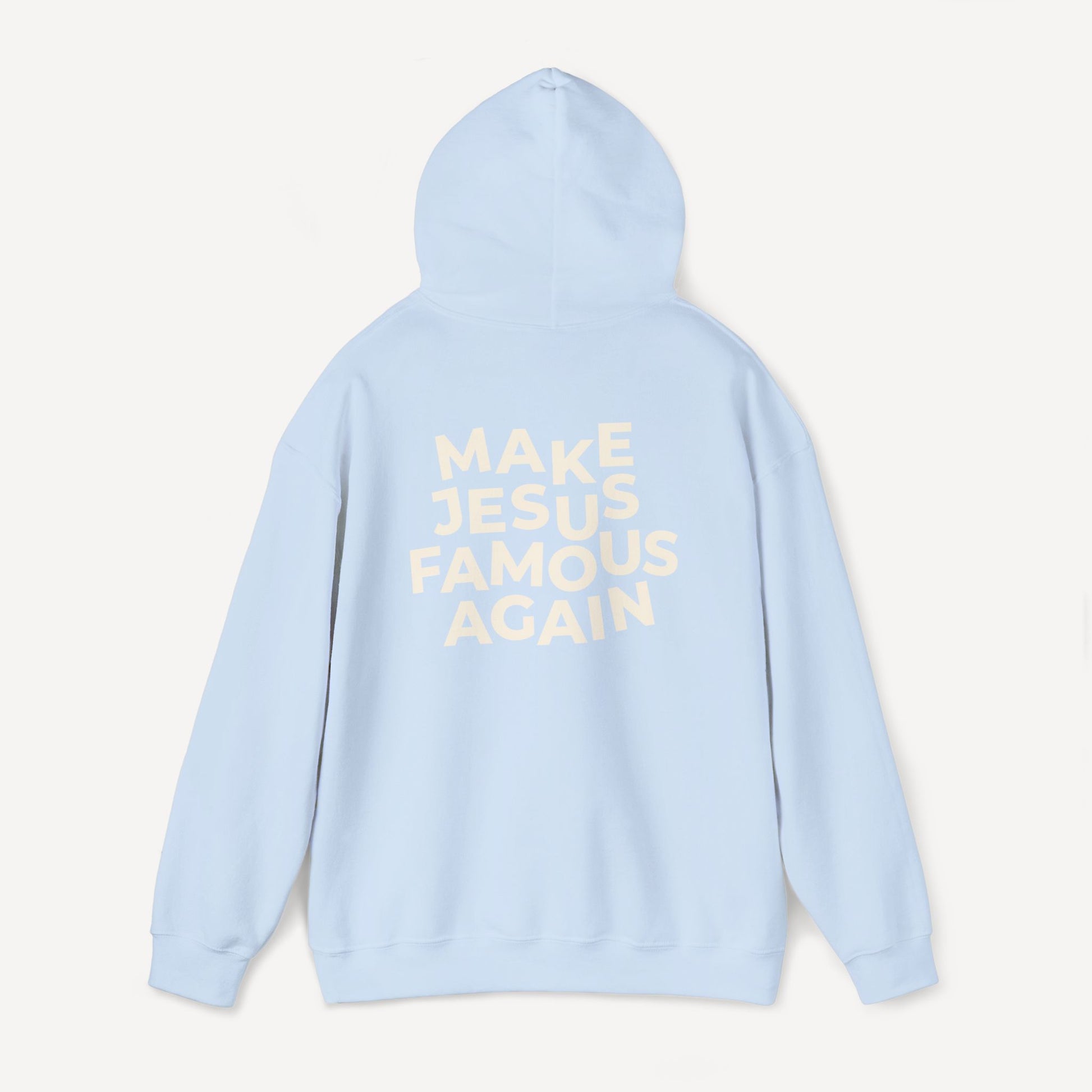 Make Jesus Famous Again — Unisex Christian Hoodie